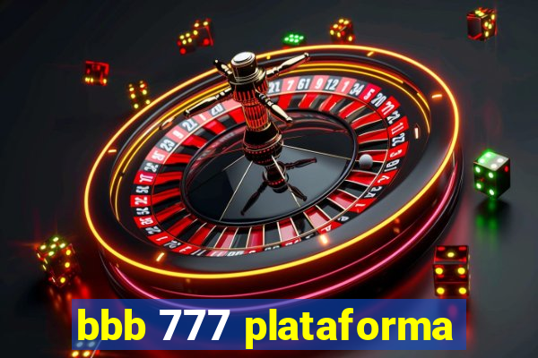bbb 777 plataforma
